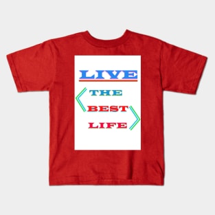 Living the Best Life Kids T-Shirt